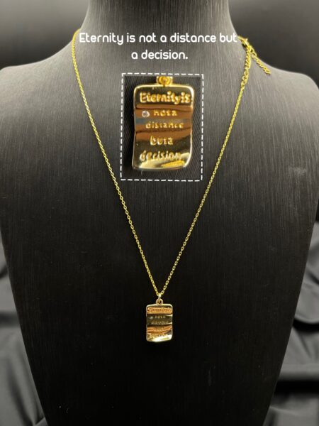 Necklace N$150 “Eternity is not a distance but a decision.”